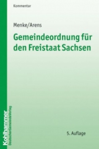 Kniha Gemeindeordnung für den Freistaat Sachsen (SächsGemO) Ulrich Menke