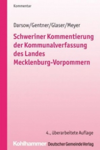 Kniha Schweriner Kommentierung der Kommunalverfassung des Landes Mecklenburg-Vorpommern Thomas Darsow