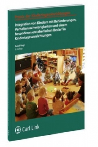 Carte Integration von Kindern mit Behinderungen, Verhaltensschwierigkeiten und einem besonderen erzieherischen Bedarf in Kindertageseinrichtungen Rudolf Vogt
