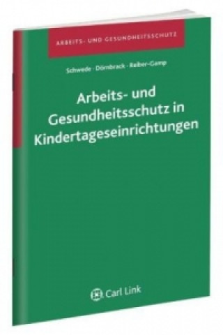 Kniha Arbeits- und Gesundheitsschutz in Kindertageseinrichtungen Joachim Schwede