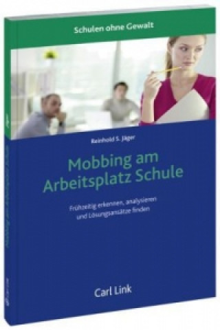 Buch Mobbing am Arbeitsplatz Schule Reinhold S. Jäger