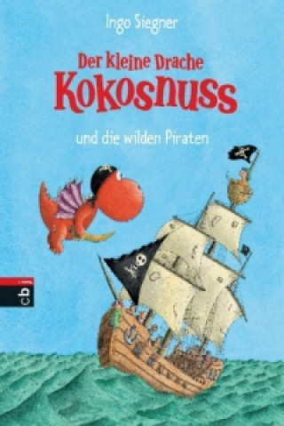 Kniha Der kleine Drache Kokosnuss und die wilden Piraten Ingo Siegner
