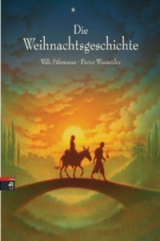 Kniha Die Weihnachtsgeschichte Willi Fährmann