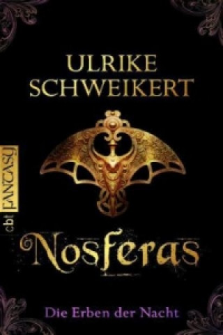 Könyv Die Erben der Nacht - Nosferas Ulrike Schweikert