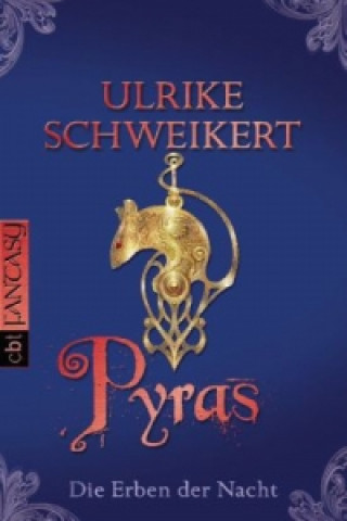 Könyv Die Erben der Nacht - Pyras Ulrike Schweikert