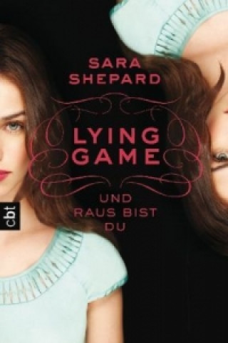 Knjiga Lying Game - Und raus bist du Sara Shepard