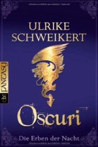 Könyv Die Erben der Nacht - Oscuri Ulrike Schweikert