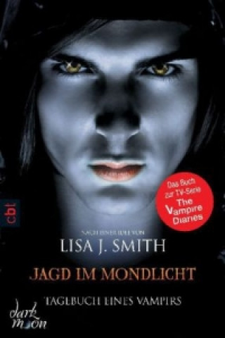 Kniha Tagebuch eines Vampirs - Jagd im Mondlicht Lisa J. Smith