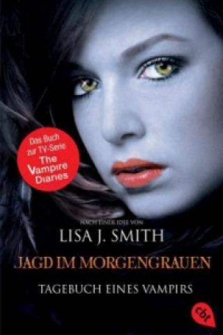 Книга Tagebuch eines Vampirs - Jagd im Morgengrauen Lisa J. Smith
