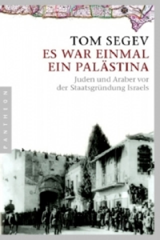 Kniha Es war einmal ein Palästina Tom Segev