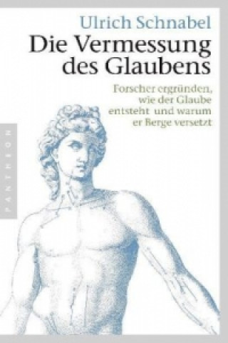 Książka Die Vermessung des Glaubens Ulrich Schnabel