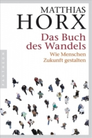 Kniha Das Buch des Wandels Matthias Horx
