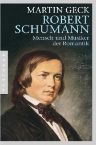 Carte Robert Schumann Martin Geck
