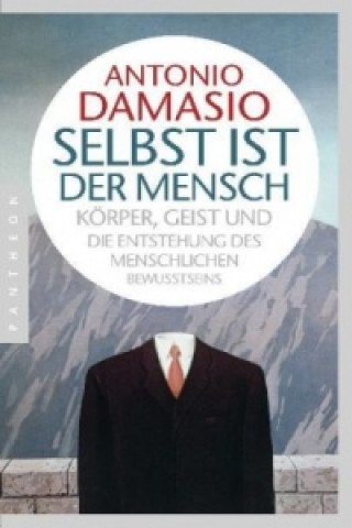 Könyv Selbst ist der Mensch Antonio Damasio