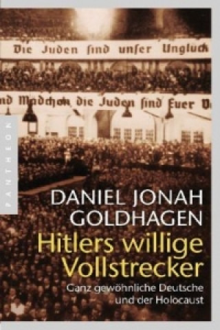 Kniha Hitlers willige Vollstrecker Daniel J. Goldhagen