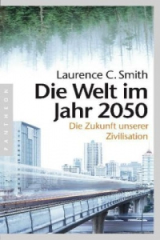Carte Die Welt im Jahr 2050 Laurence C. Smith