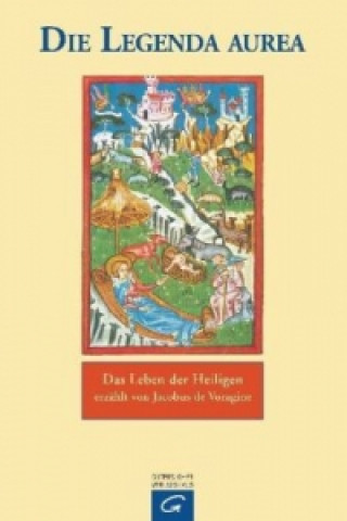 Kniha Die Legenda Aurea des Jacobus de Voragine acobus de Voragine
