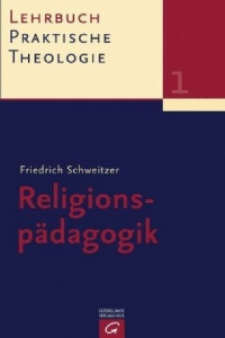 Книга Lehrbuch Praktische Theologie / Religionspädagogik Friedrich Schweitzer