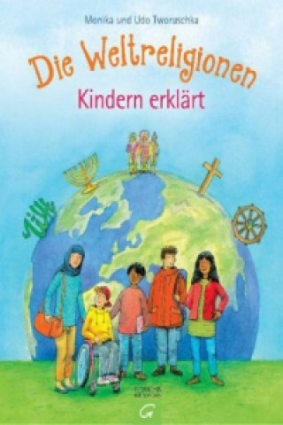 Carte Die Weltreligionen - Kindern erklärt Monika Tworuschka