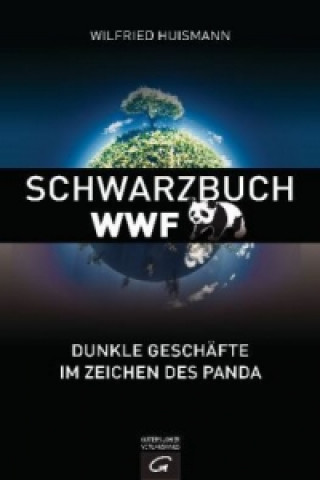 Carte Schwarzbuch WWF Wilfried Huismann