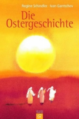 Kniha Die Ostergeschichte Regine Schindler