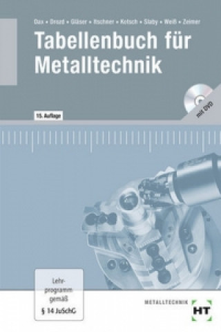 Carte Tabellenbuch für Metalltechnik, m. DVD-ROM Wilhelm Dax