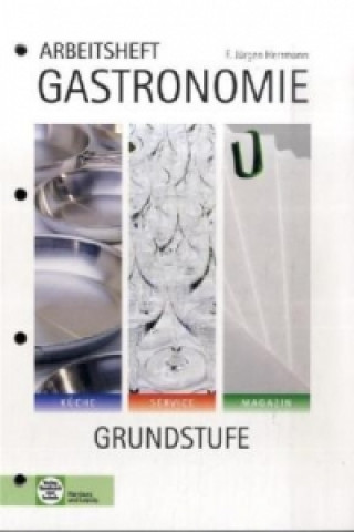 Könyv Arbeitsheft Gastronomie Grundstufe F. Jürgen Herrmann
