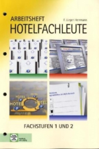 Carte Arbeitsheft Hotelfachleute, Fachstufen 1 und 2 F. Jürgen Herrmann