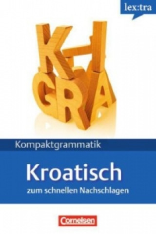 Książka Lextra - Kroatisch - Kompaktgrammatik - A1-B1 Tina Projic