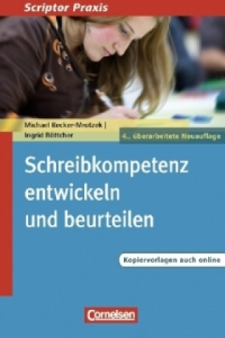 Kniha Schreibkompetenz entwickeln und beurteilen Michael Becker-Mrotzek