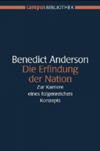 Kniha Die Erfindung der Nation Benedict Anderson
