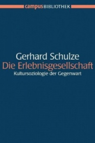 Książka Die Erlebnisgesellschaft Gerhard Schulze