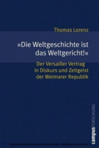 Kniha "Die Weltgeschichte ist das Weltgericht!" Thomas Lorenz