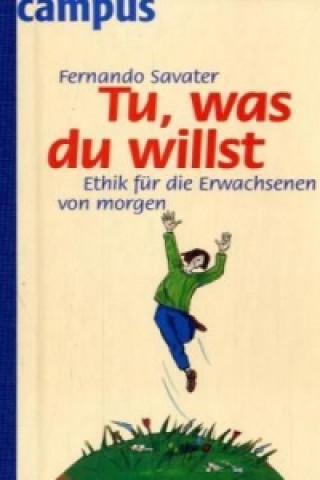 Книга Tu, was du willst Fernando Savater