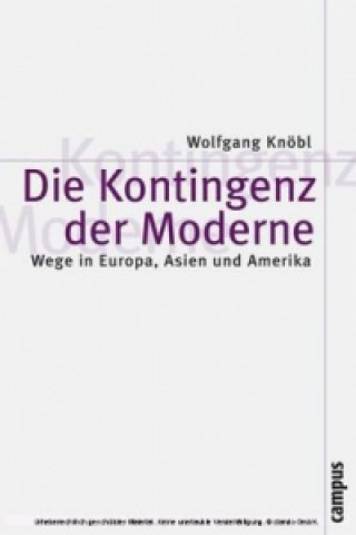 Könyv Die Kontingenz der Moderne Wolfgang Knöbl