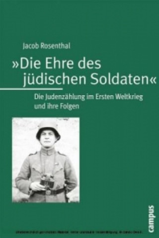 Knjiga Die Ehre des jüdischen Soldaten Jacob Rosenthal