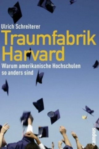 Könyv Traumfabrik Harvard Ulrich Schreiterer