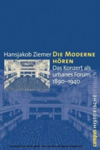 Kniha Die Moderne hören Hansjakob Ziemer
