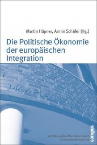 Carte Die Politische Ökonomie der europäischen Integration Martin Höpner