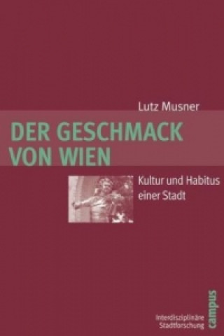 Βιβλίο Der Geschmack von Wien Lutz Musner