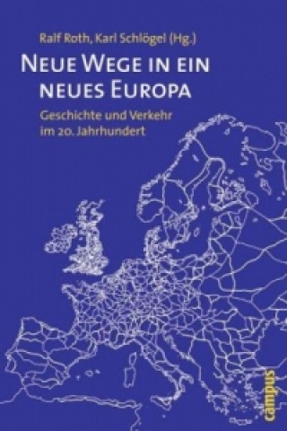 Kniha Neue Wege in ein neues Europa Ralf Roth