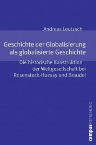 Carte Geschichte der Globalisierung als globalisierte Geschichte Andreas Leutzsch