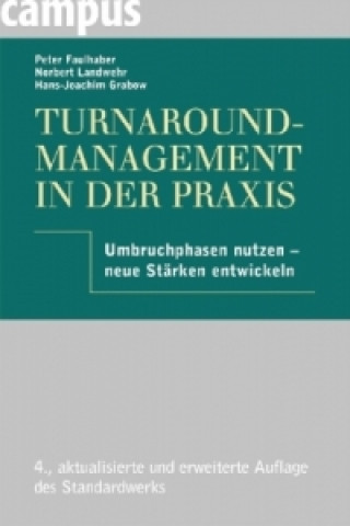 Könyv Turnaround-Management in der Praxis Peter Faulhaber