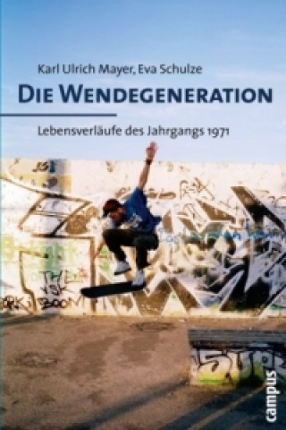 Könyv Die Wendegeneration Karl U. Mayer