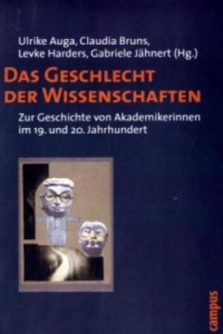 Book Das Geschlecht der Wissenschaften Ulrike Auga