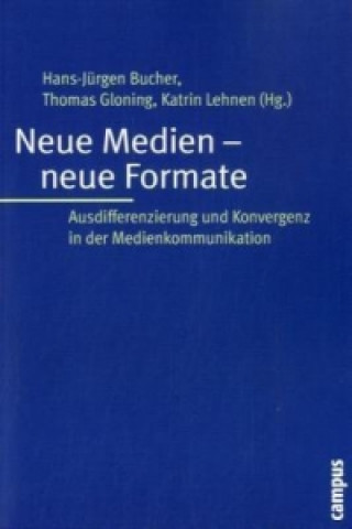 Książka Neue Medien - neue Formate Hans-Jürgen Bucher