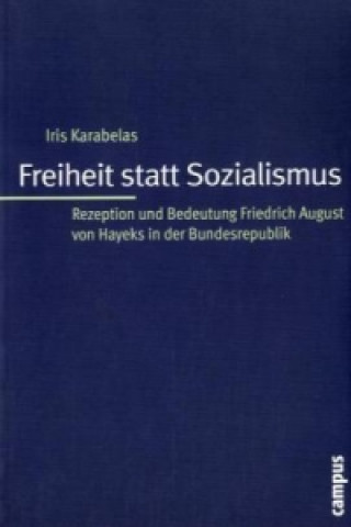 Könyv Freiheit statt Sozialismus Iris Karabelas