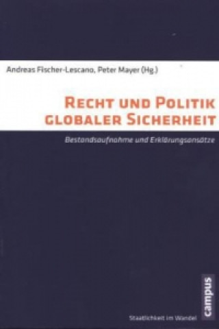 Könyv Recht und Politik globaler Sicherheit Andreas Fischer-Lescano