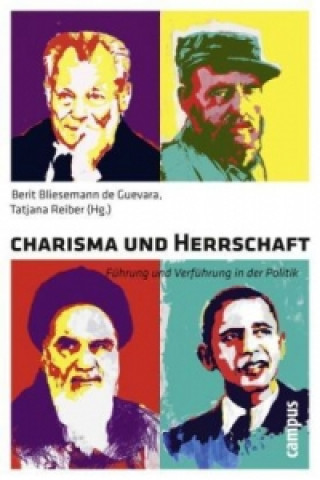 Kniha Charisma und Herrschaft Berit Bliesemann de Guevara