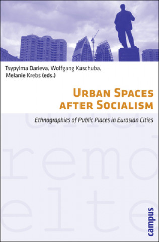Kniha Urban Spaces after Socialism Tsypylma Darieva